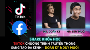 Khóa Học Chương Trình Truyền Thông Sáng Tạo Đa Kênh Facebook – TikTok