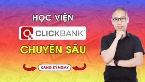 Clickbank Chuyên Sâu - Nguyễn Tùng Sơn