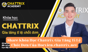 Chattrix Gia Tăng Tỉ Lệ Chốt Đơn