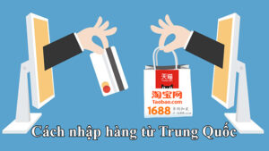 Khóa học Nhập hàng Trung Quốc Chuyên Sâu - Dũng Tàu