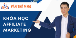 Khóa Học Kiếm Tiền Với Affiliate Marketing Tiếp Thị Liên Kết Kiếm 1.000 Usd
