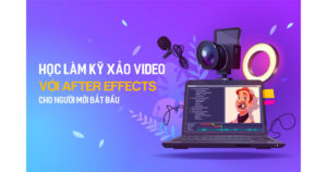 Học làm kỹ xảo video với After Effects cho người mới bắt đầu