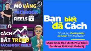 Khóa Học Chinh Phục Reels Facebook