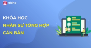 KHÓA HỌC NGHIỆP VỤ NHÂN SỰ CƠ BẢN