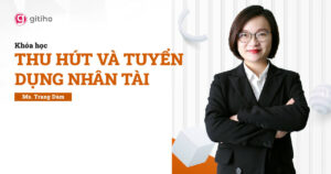 Thu hút và tuyển dụng nhân tài
