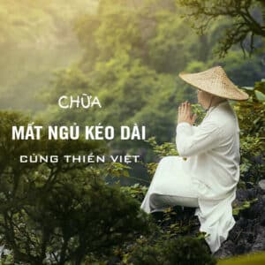 chữa mất ngủ kéo dài cùng thiền việt