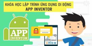 Khóa Học Lập Trình Ứng Dụng Di Động App Inventor [Học Viện Vietstem]